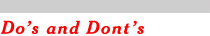 Dos and donts 